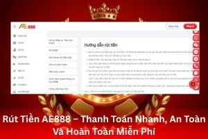 Rút Tiền AE888 – Thanh Toán Nhanh, An Toàn Và Hoàn Toàn Miễn Phí