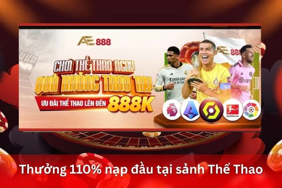 Thưởng 110% nạp đầu tại sảnh Thể Thao